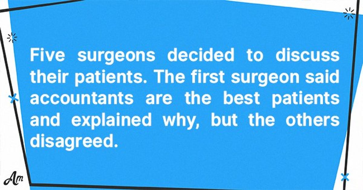 Daily Joke: Surgeons Talk About Their Best Type Of Patients