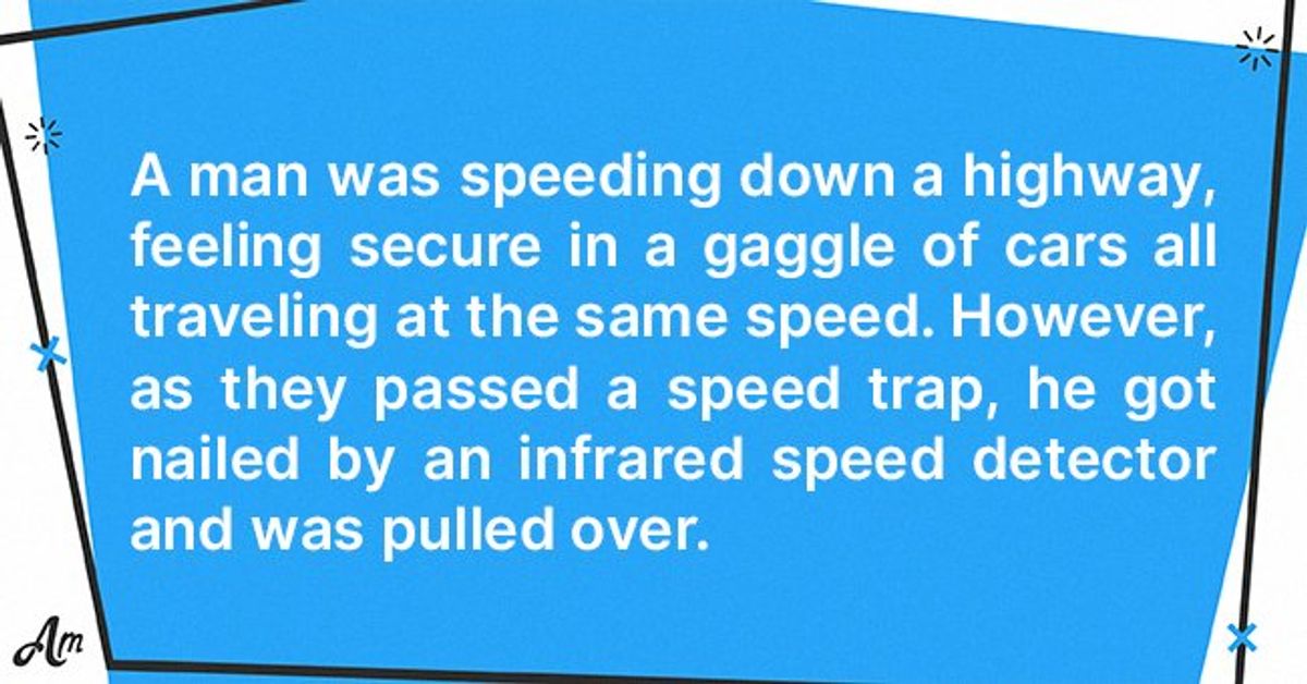 Daily Joke: A Man Was Pulled over for Speeding